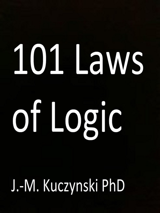 Title details for 101 Laws of Logic by J.-M. Kuczynski - Available